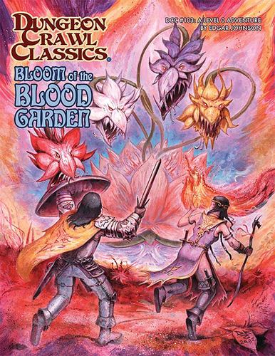 Buch Dungeon Crawl Classics #103: Bloom of the Blood Garden Edgar Johnson