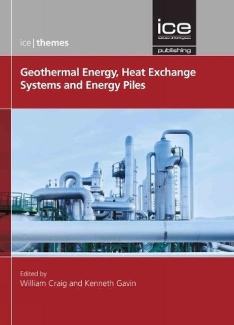 Carte Geothermal Energy, Heat Exchange Systems and Energ y Piles W Craig