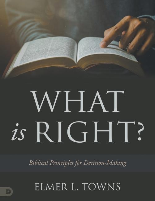 Knjiga What is Right? Elmer L. Towns