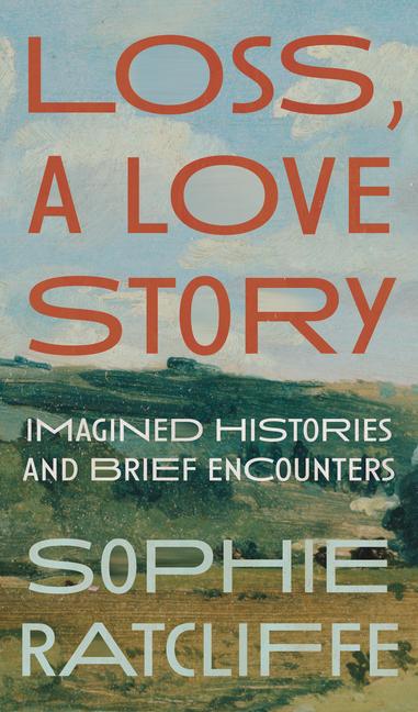 Buch Loss, a Love Story Ratcliffe