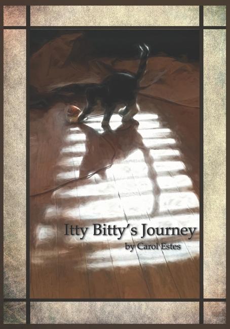 Knjiga Itty Bitty's Journey Carol Estes