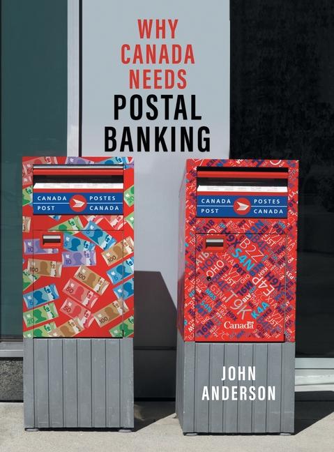Knjiga Why Canada Needs Postal Banking John Anderson