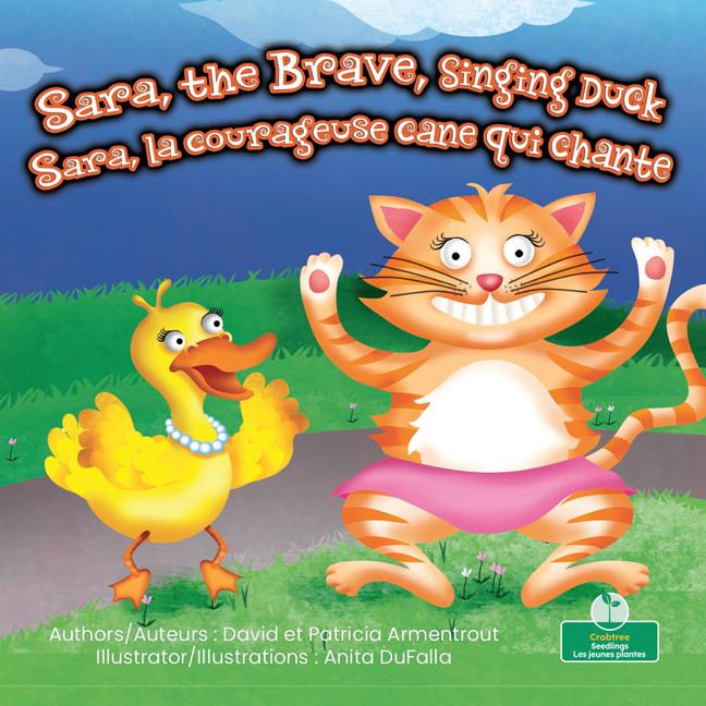 Kniha Sara, the Brave, Singing Duck (Sara, La Courageuse Cane Qui Chante) Bilingual Eng/Fre Patricia Armentrout