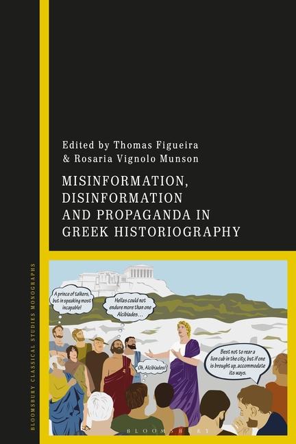 Book Misinformation, Disinformation and Propaganda in Greek Historiography Rosaria Vignolo Munson