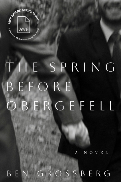 Buch The Spring Before Obergefell Ben Grossberg