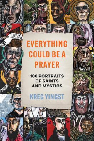 Book Everything Could Be a Prayer Kreg Yingst
