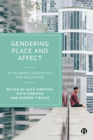 Kniha Gendering Place and Affect Ruth Simpson