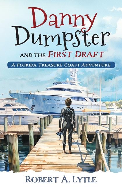 Buch Danny Dumpster and the First Draft Robert A. Lytle