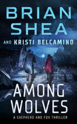 Knjiga Among Wolves Kristi Belcamino