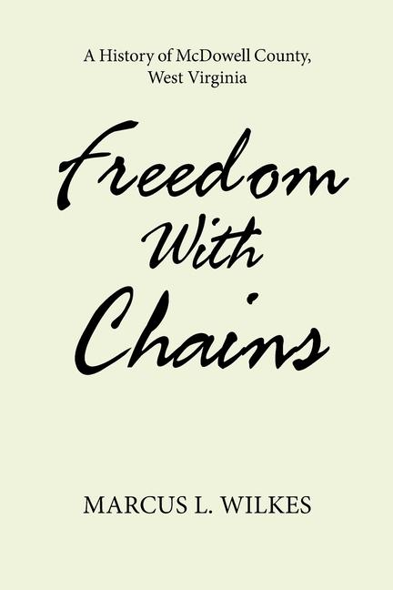 Knjiga Freedom With Chains Marcus L. Wilkes