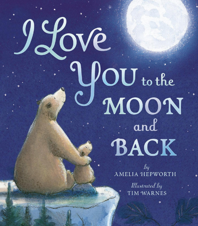 Книга I Love You to the Moon and Back Tim Warnes