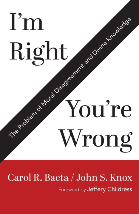 Kniha I'm Right / You're Wrong John S. Knox