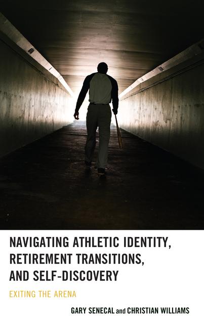 Kniha Navigating Athletic Identity, Retirement Transitions, and Self-Discovery Christian Williams