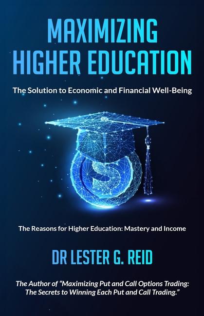 Knjiga Maximizing Higher Education Lester G. Reid