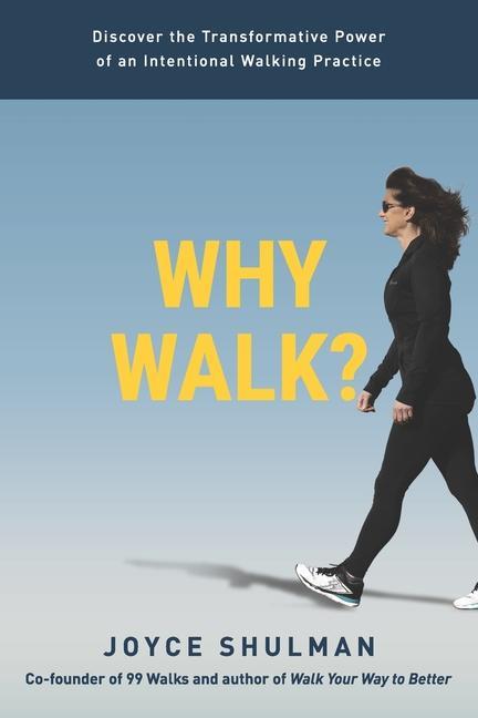 Knjiga Why Walk? Joyce Shulman