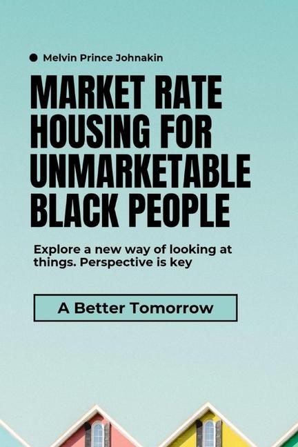 Buch Market Rate for Unmarketable Black People Melvin Prince Johnakin