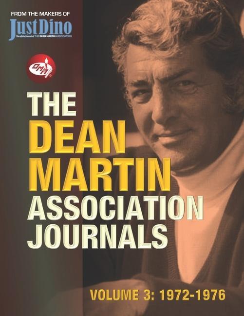 Könyv The Dean Martin Association Journals Volume 3 - 1972 to 1976 Bernard H Thorpe