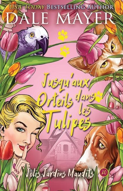 Knjiga Jusqu'aux Orteils dans les Tulipes Marie-Camille Brault