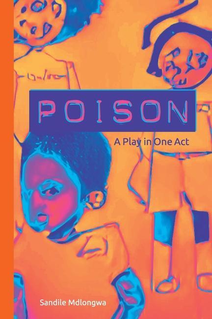 Knjiga Poison Sandile Mdlongwa