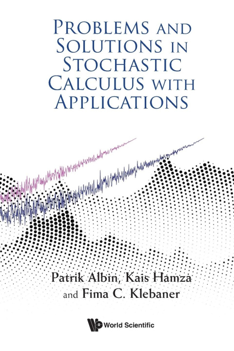 Kniha Problems and Solutions in Stochastic Calculus Kais Hamza