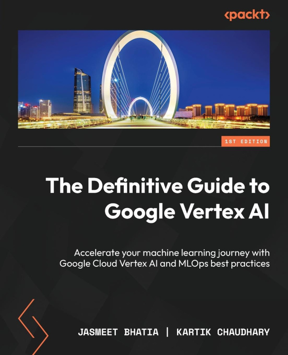 Könyv The Definitive Guide to Google Vertex AI Kartik Chaudhary