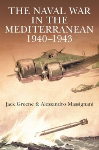 Książka The Naval War in the Mediterranean, 1940-1943 Alessandro Massignani