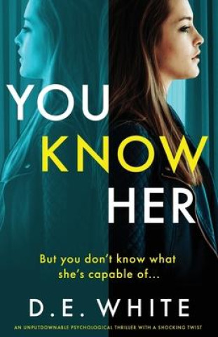 Knjiga You Know Her D. E. White