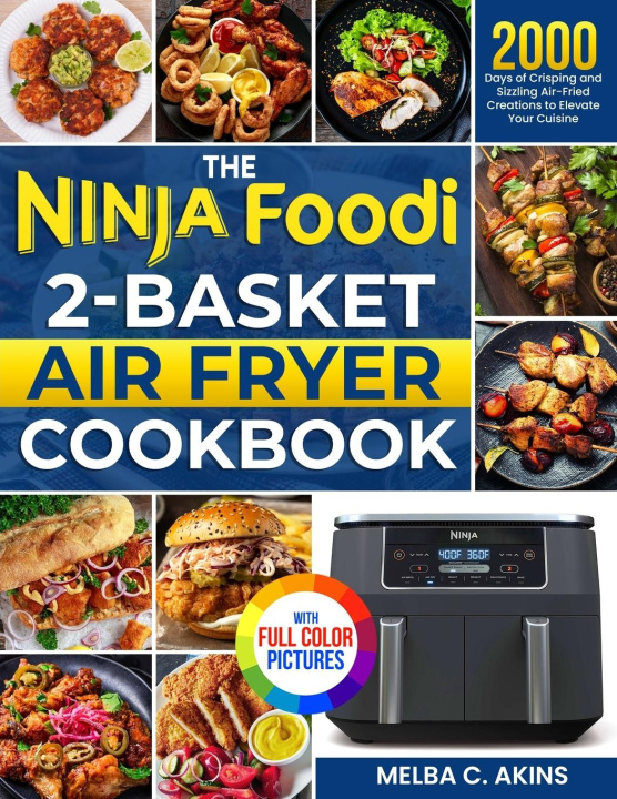 Livre The Ninja Foodi 2-Basket Air Fryer Cookbook 