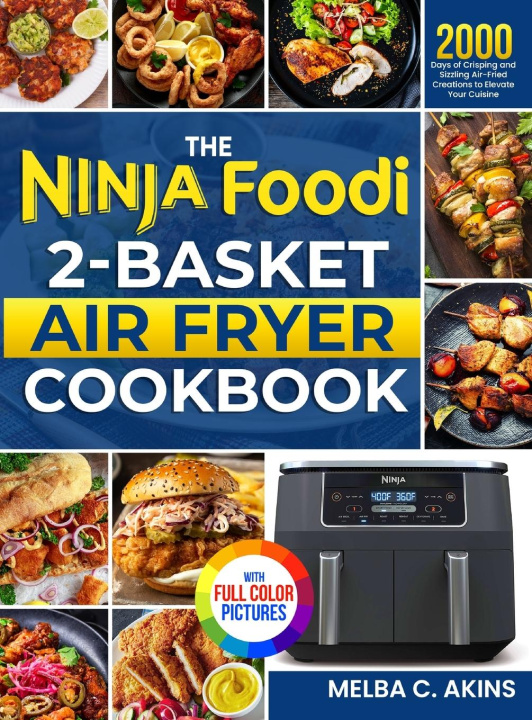 Książka The Ninja Foodi 2-Basket Air Fryer Cookbook 