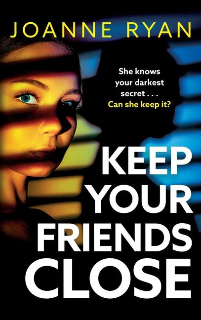 Kniha Keep Your Friends Close Joanne Ryan