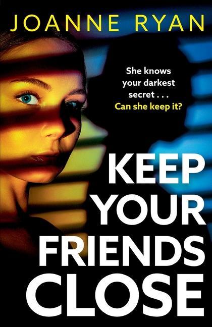 Knjiga Keep Your Friends Close Joanne Ryan