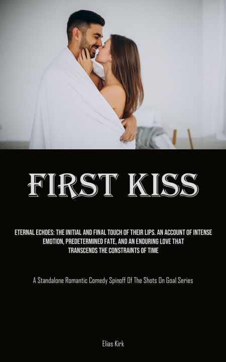 Book First Kiss Elias Kirk