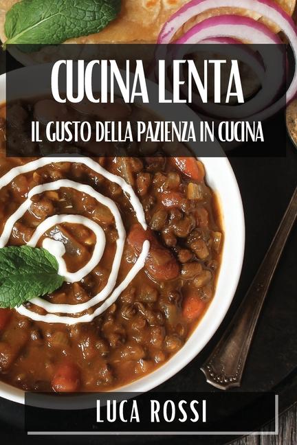 Knjiga Cucina Lenta Luca Rossi