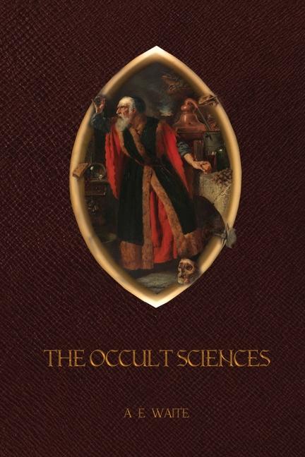 Knjiga The Occult Sciences Arthur Edward Waite