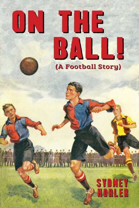 Knjiga On the Ball! Sydney Horler
