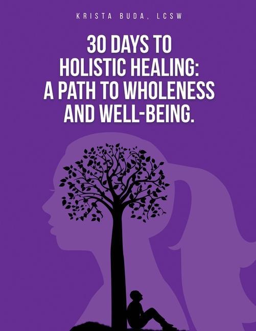 Kniha 30 Days to Holistic Healing 