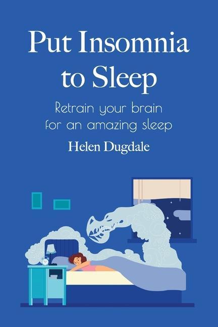 Knjiga Put Insomnia to Sleep Helen Dugdale
