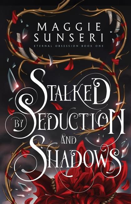 Kniha Stalked by Seduction and Shadows 