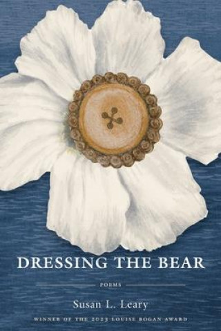 Knjiga Dressing the Bear Susan L Leary