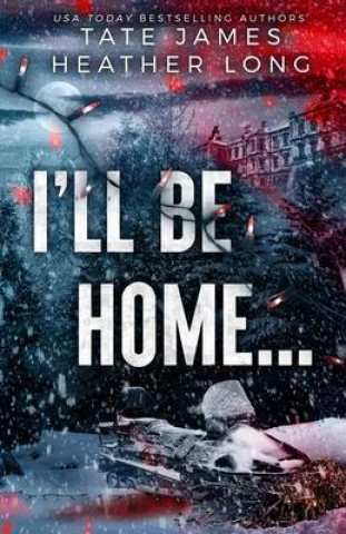 Buch I'll Be Home... Tate James