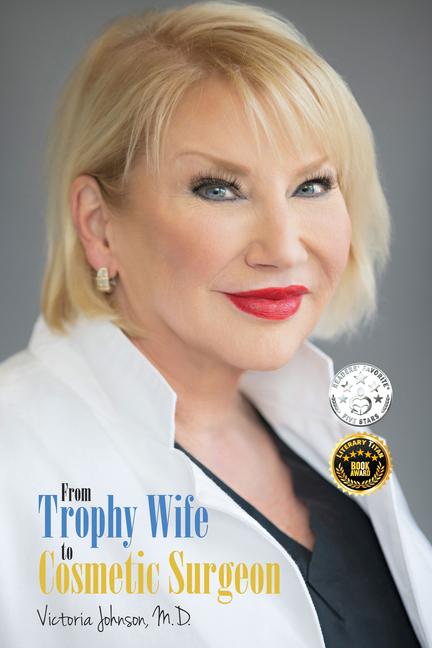Buch From Trophy Wife to Cosmetic Surgeon 