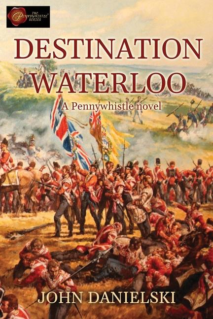 Knjiga Destination Waterloo John Danielski