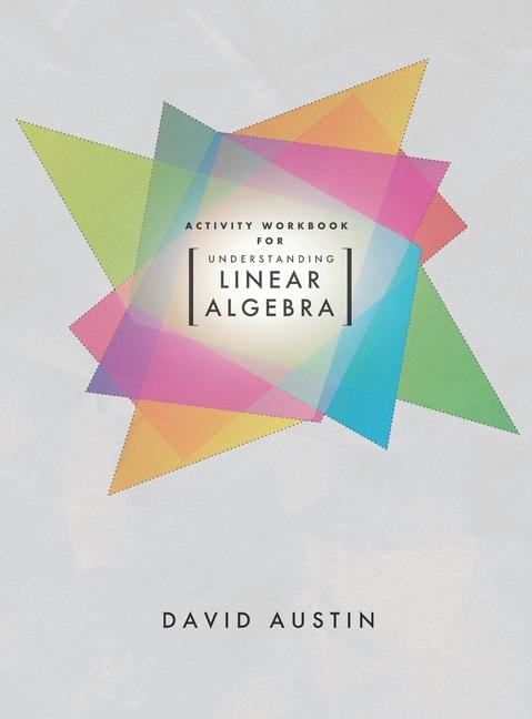 Knjiga Activity Workbook for Understanding Linear Algebra David Austin