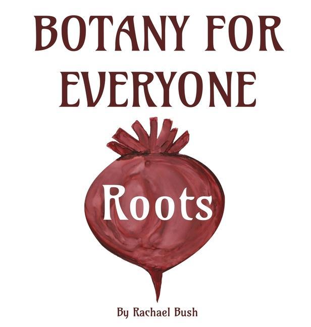 Kniha Botany for Everyone Rachael Bush