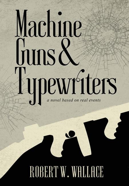 Boek Machine Guns & Typewriters Robert Wallace
