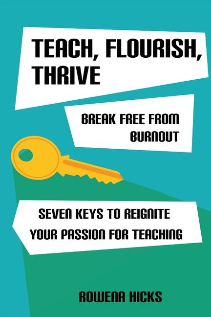 Boek Teach, Flourish, Thrive Rowena Hicks