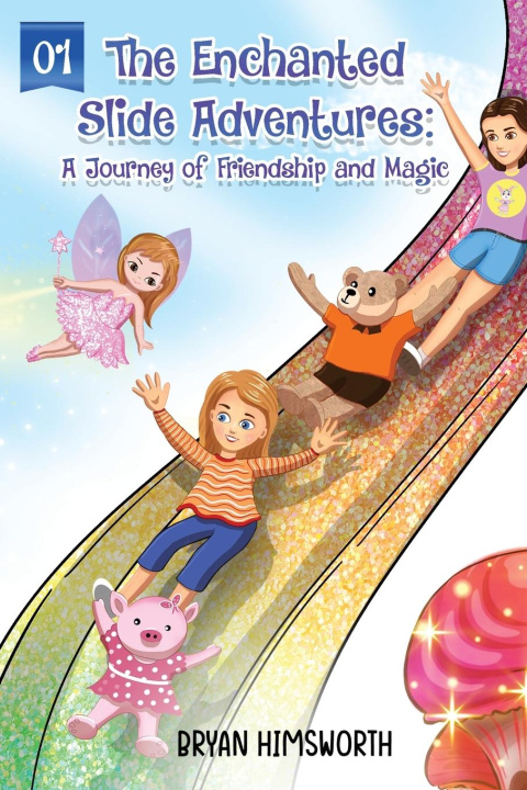 Knjiga The Enchanted Slide Adventures Bryan Himsworth