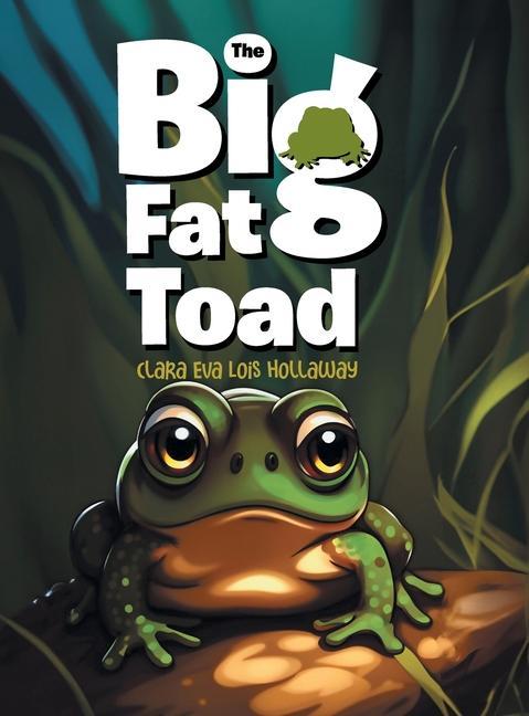 Knjiga The Big Fat Toad Clara Eva Lois Hollaway