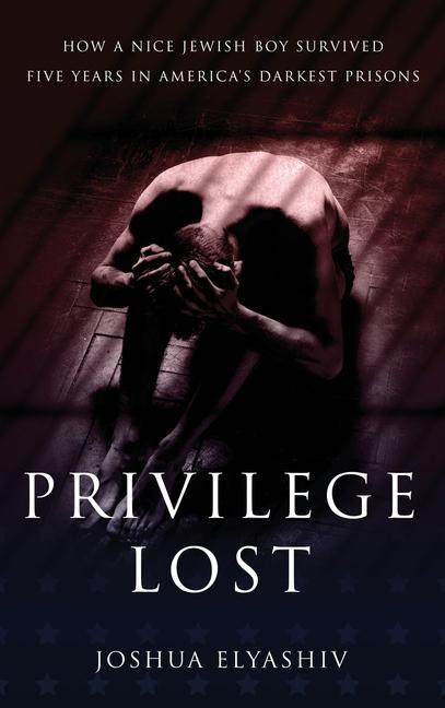 Knjiga Privilege Lost Joshua Elyashiv