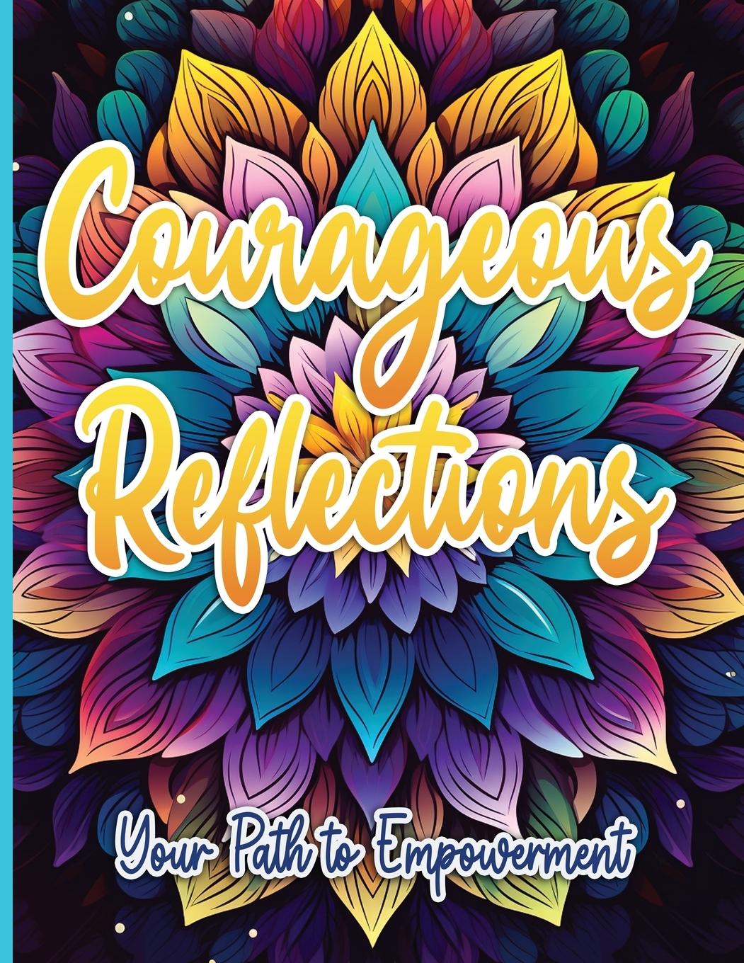 Knjiga Courageous Reflections SureShot Books Publishing LLC